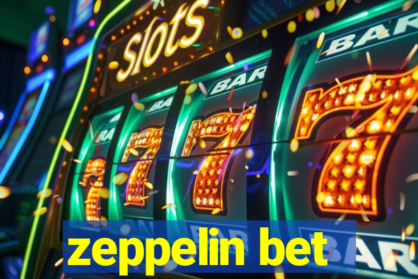 zeppelin bet