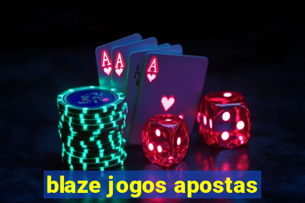 blaze jogos apostas