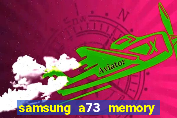 samsung a73 memory card slot