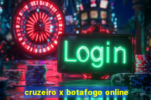 cruzeiro x botafogo online