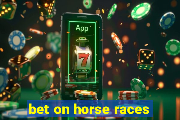 bet on horse races