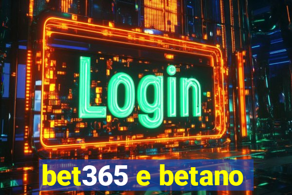 bet365 e betano