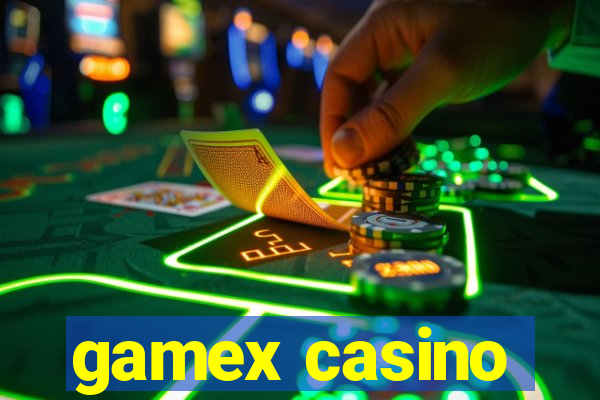 gamex casino