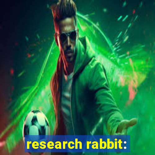 research rabbit: