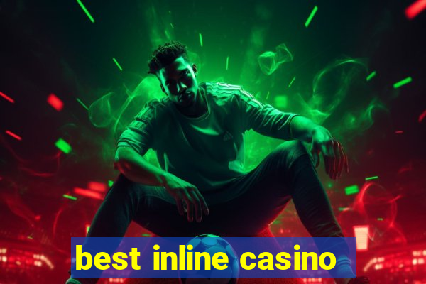 best inline casino