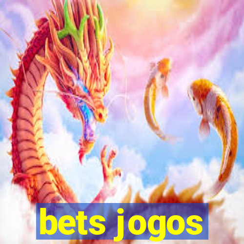 bets jogos