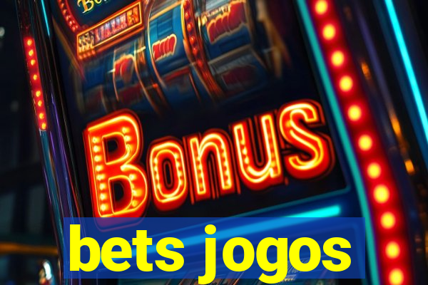 bets jogos