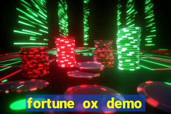 fortune ox demo grátis dinheiro infinito