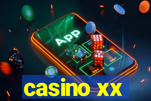 casino xx