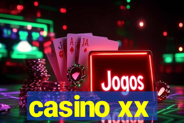 casino xx