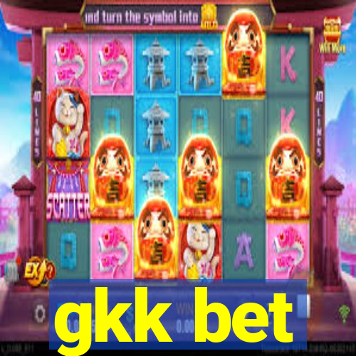 gkk bet