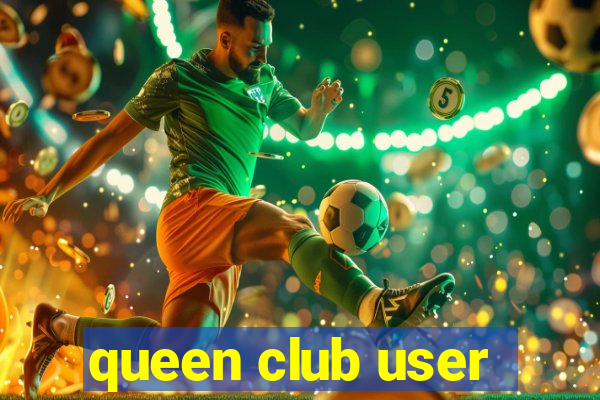 queen club user