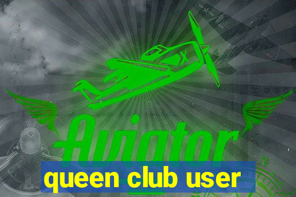 queen club user