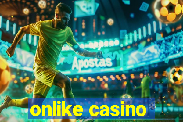 onlike casino