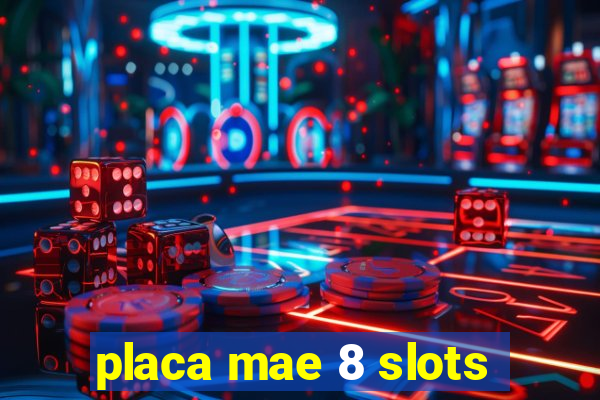 placa mae 8 slots