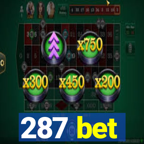 287 bet