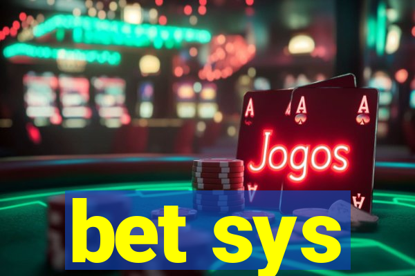 bet sys