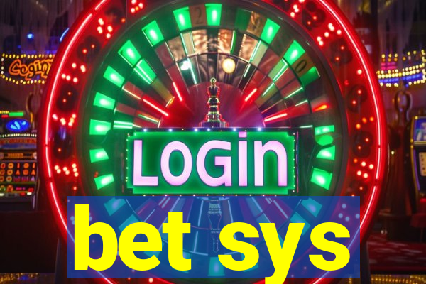 bet sys