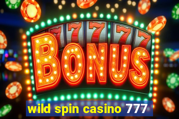 wild spin casino 777