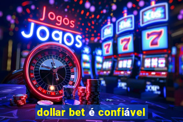 dollar bet é confiável