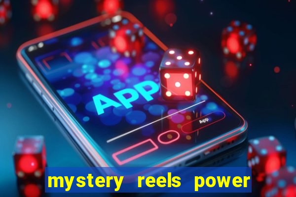 mystery reels power reels online casinos