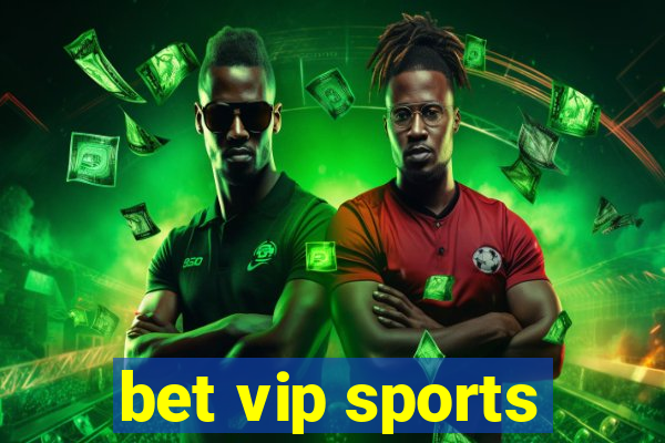 bet vip sports