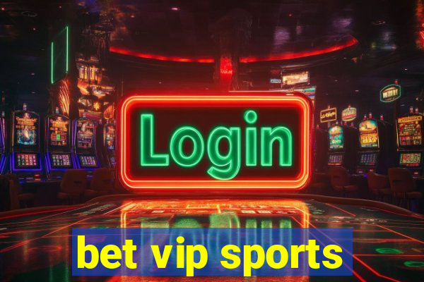 bet vip sports