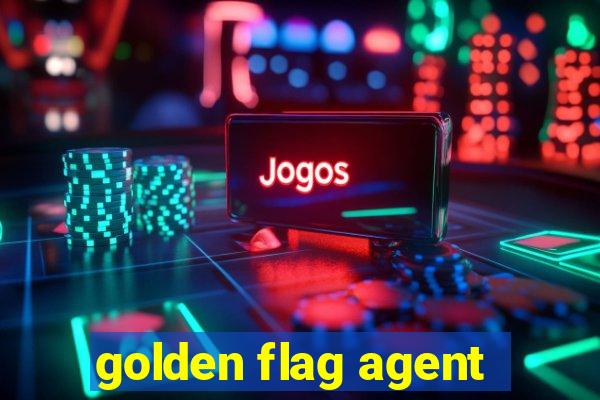 golden flag agent