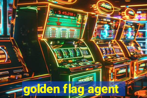 golden flag agent