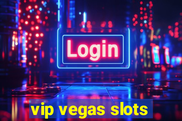 vip vegas slots