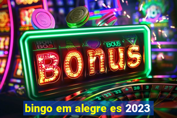 bingo em alegre es 2023