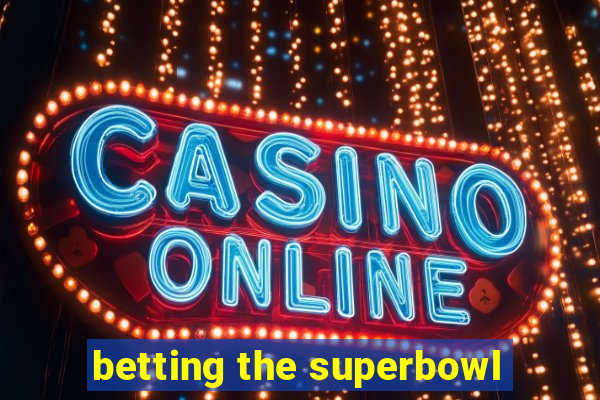 betting the superbowl