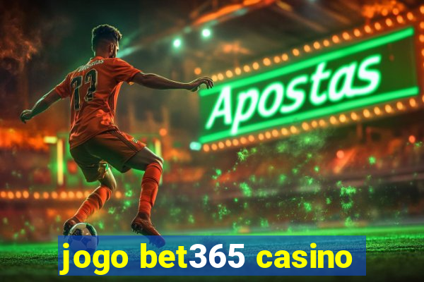 jogo bet365 casino