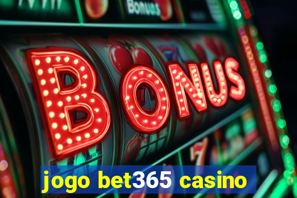 jogo bet365 casino