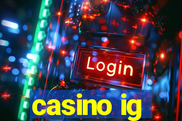 casino ig