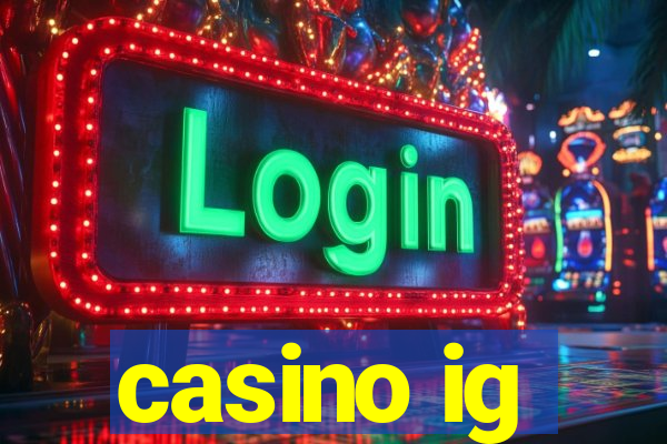 casino ig