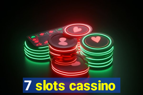 7 slots cassino