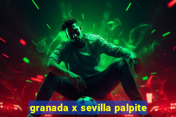 granada x sevilla palpite