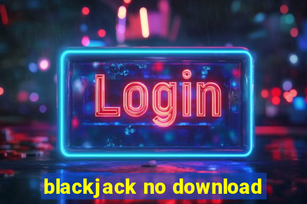 blackjack no download