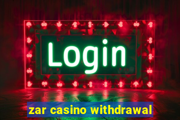 zar casino withdrawal