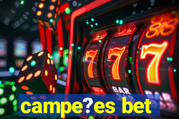 campe?es bet