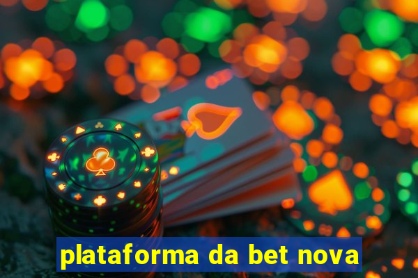 plataforma da bet nova