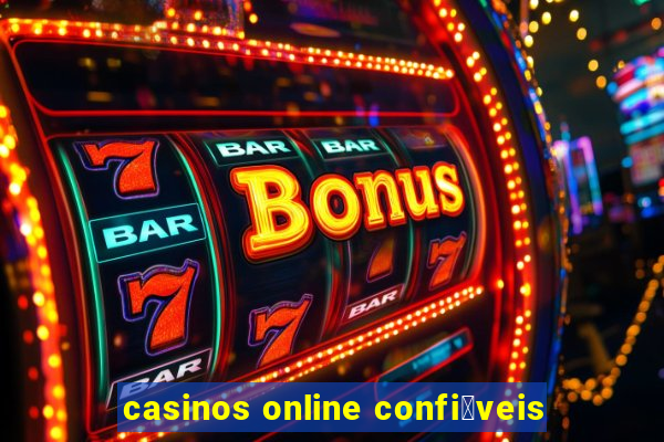 casinos online confi谩veis