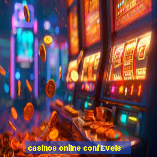 casinos online confi谩veis