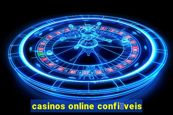 casinos online confi谩veis