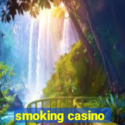 smoking casino