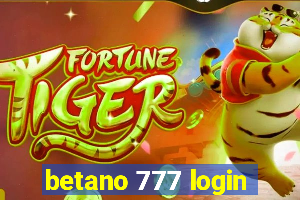 betano 777 login