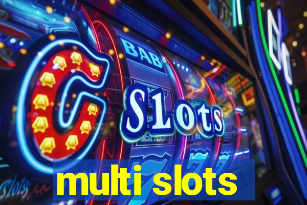 multi slots