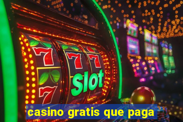 casino gratis que paga