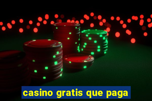 casino gratis que paga